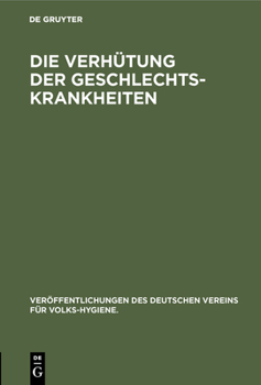 Hardcover Die Verhütung der Geschlechts-Krankheiten [German] Book