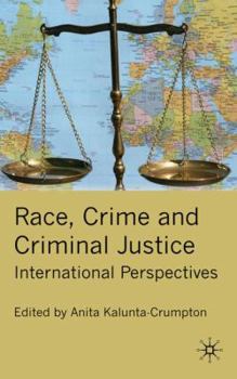 Hardcover Race, Crime and Criminal Justice: International Perspectives Book