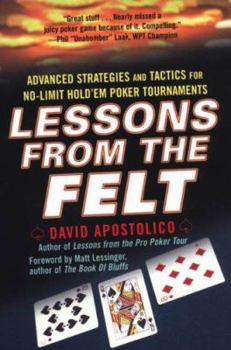 Paperback Lessons Fom the Felt: Advanced Strategies and Tactics for No-Limit Hold'em Tournaments Book