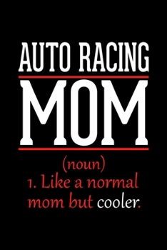 Paperback Auto Racing Mom Notebook: Graph Paper Notebook with 120 pages 6x9 perfect as math book, sketchbook, workbook and diary Funny Gift for Auto Racin Book