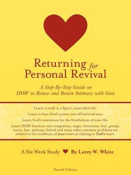 Paperback Returning for Personal Revival: A Step-By Step Guide on How to Renew and Retain Intimacy with God. Book