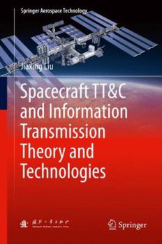 Hardcover Spacecraft Tt&c and Information Transmission Theory and Technologies Book