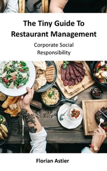 Paperback The Tiny Guide To Restaurant Management: Corporate Social Responsibility Book
