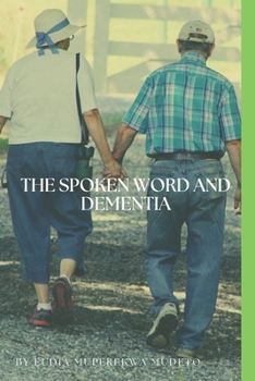 Paperback The Spoken Word and Dementia Book