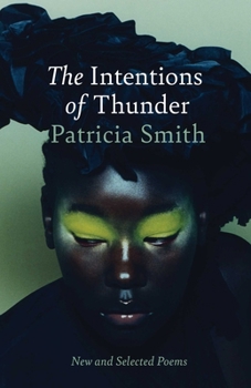 Hardcover The Intentions of Thunder: New and Selected Poems Book