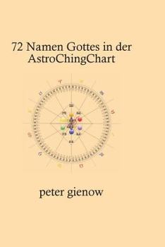 Paperback Die 72 Namen Gottes in der AstroChingChart [German] Book