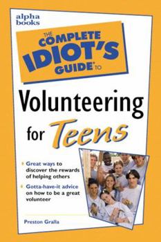 Paperback The Complete Idiot's Guide to Volunteering for Teens Book