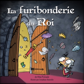 Paperback Le furibonderie du roi: (French Version) [French] Book