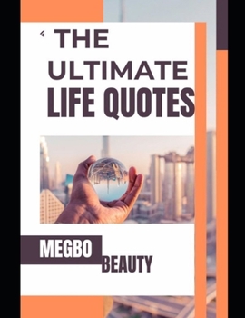 THE ULTIMATE LIFE QUOTES