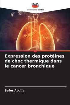Paperback Expression des protéines de choc thermique dans le cancer bronchique [French] Book