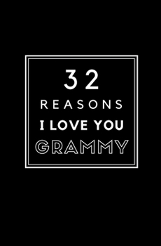 Paperback 32 Reasons I Love You Grammy: Fill In Prompted Memory Book