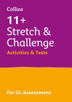 Paperback Collins 11+ - 11+ Stretch and Challenge Activities and Tests: For the Gl 2022 Tests Book