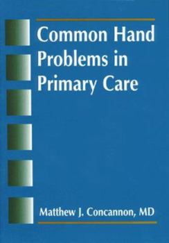 Hardcover Common Hand Problems in Primary Care Book