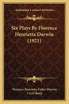 Paperback Six Plays By Florence Henrietta Darwin (1921) Book