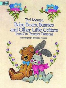 Paperback Baby Bears, Bunnies, and Other Little Critters Iron-On Transfer Patterns: 176 Designs for Workable Projects Book