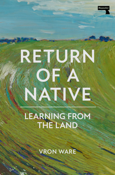 Paperback Return of a Native: Learning from the Land Book