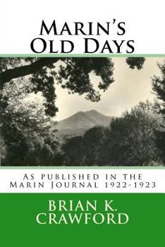 Paperback Marin's Old Days: As published in the Marin Journal 1922-1923 Book