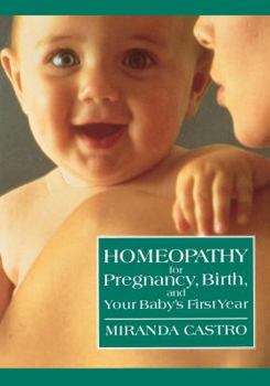 Paperback Homeopathy for Pregnancy, Birth, and Your Baby's First Year Book