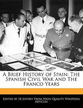 Paperback A Brief History of Spain: The Spanish Civil War and the Franco Years Book