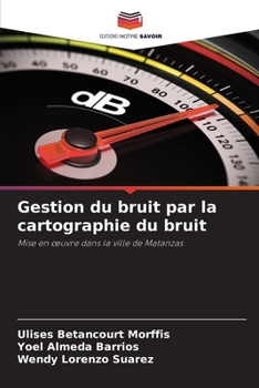 Gestion du bruit par la cartographie du bruit