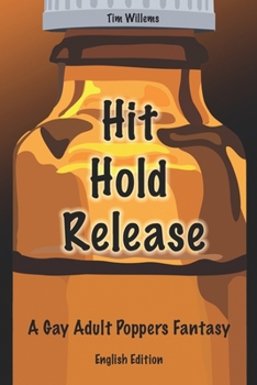 Paperback Hit Hold Release: A Gay Adult Poppers Fantasy Book