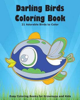 Paperback Darling Birds Coloring Book: 21 Adorable Birds to Color Book