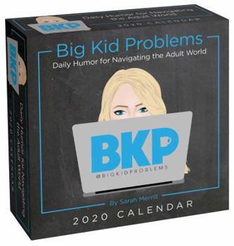 Calendar Big Kid Problems 2020 Day-To-Day Calendar: Daily Humor for Navigating the Adult World Book