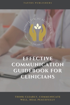 Paperback Effective Communication: Guide Book for Clinicians Book