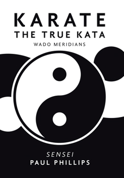 Hardcover Karate the True Kata: Wado Meridians Book