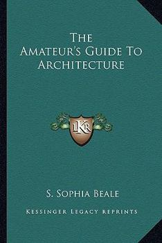 Paperback The Amateur's Guide To Architecture Book