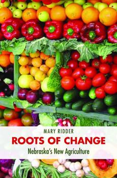 Paperback Roots of Change: Nebraska's New Agriculture Book