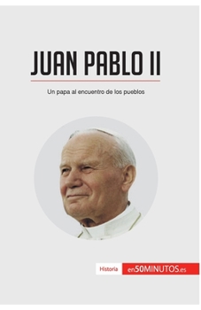 Paperback Juan Pablo II: Un papa al encuentro de los pueblos [Spanish] Book