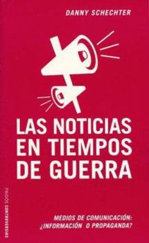 Paperback Las noticias en tiempos de guerra / The News in Wartime (Spanish Edition) [Spanish] Book