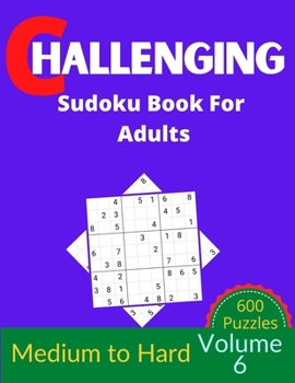 Paperback Challenging Sudoku Book for Adults Volume 6: 100 Sudoku New Big book for puzzles Book