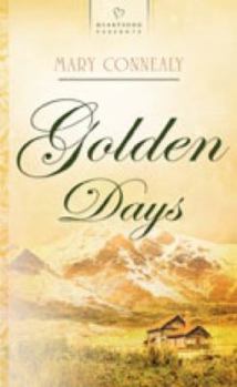 Golden Days - Book #2 of the Alaska Brides