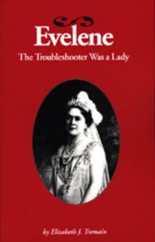 Paperback Evelene: The Troubleshooter Was a Lady Book