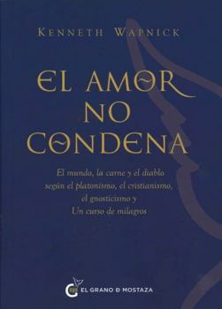 El amor no condena (Spanish Edition)
