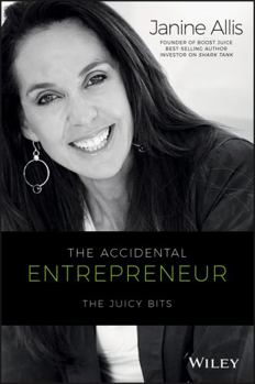 Paperback The Accidental Entrepreneur: The Juicy Bits Book