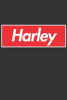 Harley: Harley Planner Calendar Notebook Journal, Personal Named Firstname Or Surname For Someone Called Harley For Christmas Or Birthdays This Makes ... Personolised Custom Name Gift For Harley