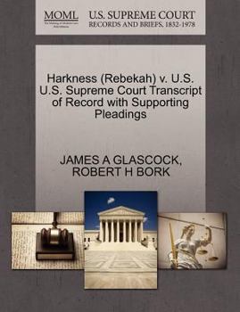 Paperback Harkness (Rebekah) V. U.S. U.S. Supreme Court Transcript of Record with Supporting Pleadings Book