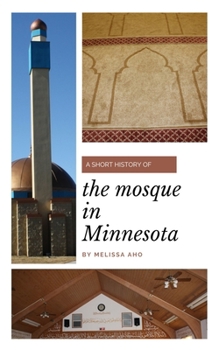Paperback A Short History of the Mosque in Minnesota Book