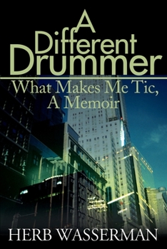 Paperback A Different Drummer: What Makes Me Tic, a Memoir Book