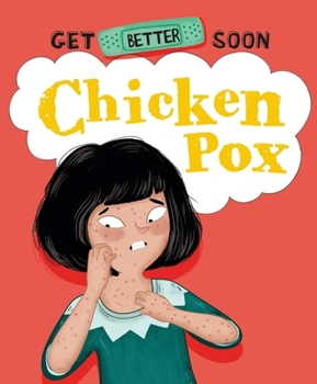 Paperback Get Better Soon!: Chickenpox Book