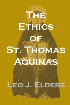 Paperback The Ethics of St. Thomas Aquinas Book