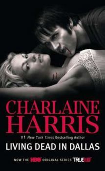 Living Dead in Dallas - Book #2 of the Sookie Stackhouse