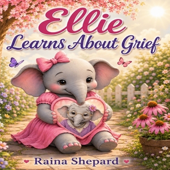 Paperback Ellie Learns About Grief Book