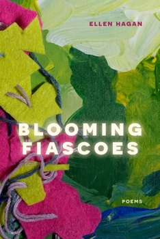 Paperback Blooming Fiascoes: Poems Book