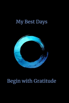 My Best Days Begin with Gratitude: 6 x 9 Lined journal with morning and evening writing prompts
