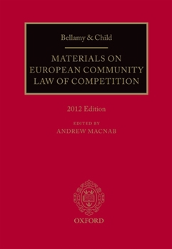 Paperback Bellamy and Child: Materials on European Community Law of Competition: 2012 Edition Book