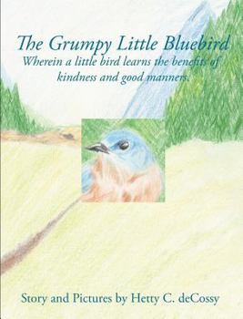 Hardcover The Grumpy Little Bluebird Book
